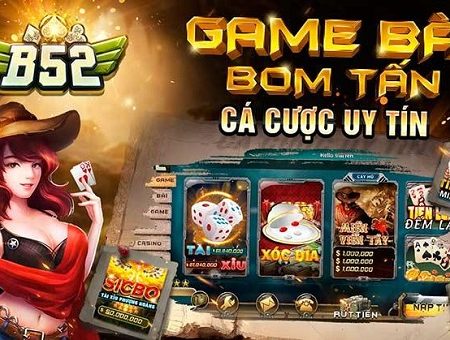 B52 Vip – Cổng game uy tín đa dạng trò chơi hấp dẫn