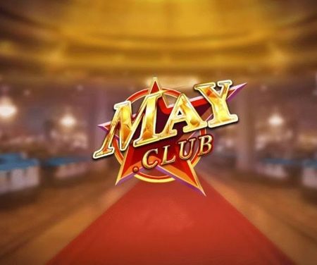 May Club – Cổng game cá cược xanh chín uy tín hàng đầu