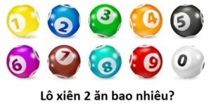 lô xiên 2 ăn bao nhiêu