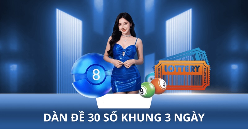 dàn đề 30 số khung 3 ngày