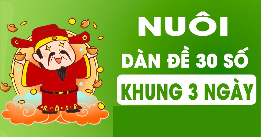 nuôi dàn đề 30 số khung 3 ngày
